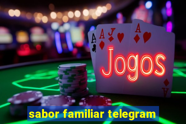 sabor familiar telegram